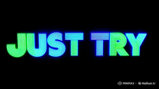 Vibrant 'Just Try' in Black Void - Hypnotic Visual Experience – AI Generated Video | Hailuo AI