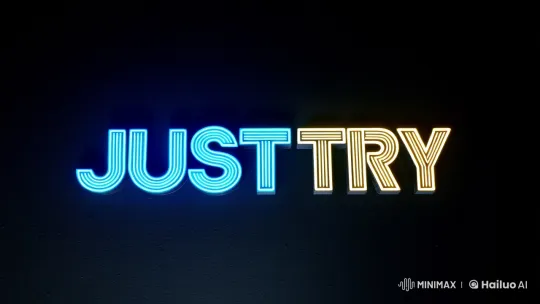 Vibrant 'Just Try' Text in Fluorescent Blinking Art – AI Generated Video | Hailuo AI