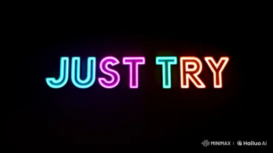 Vibrant 'Just Try' Message in Pulsating Neon Colors – AI Generated Video | Hailuo AI