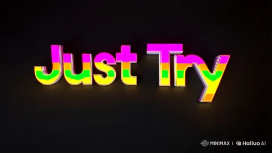 Vibrant 'Just Try' Letters Shake on Black Background – AI Generated Video | Hailuo AI