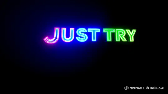 Vibrant 'Just Try' Typography with Dynamic Camera Shake – AI Generated Video | Hailuo AI