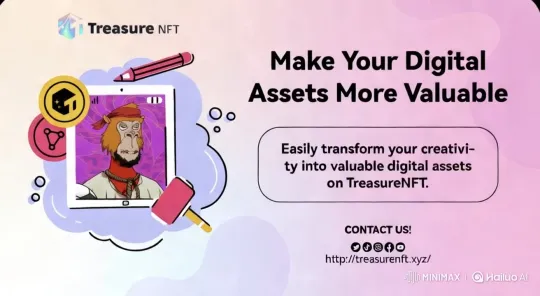 TreasureNFT: Transform Creativity into Valuable Digital Assets – AI Generated Video | Hailuo AI