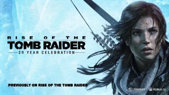 Rise of the Tomb Raider: 20 Year Celebration Cinematic Teaser – AI Generated Video | Hailuo AI